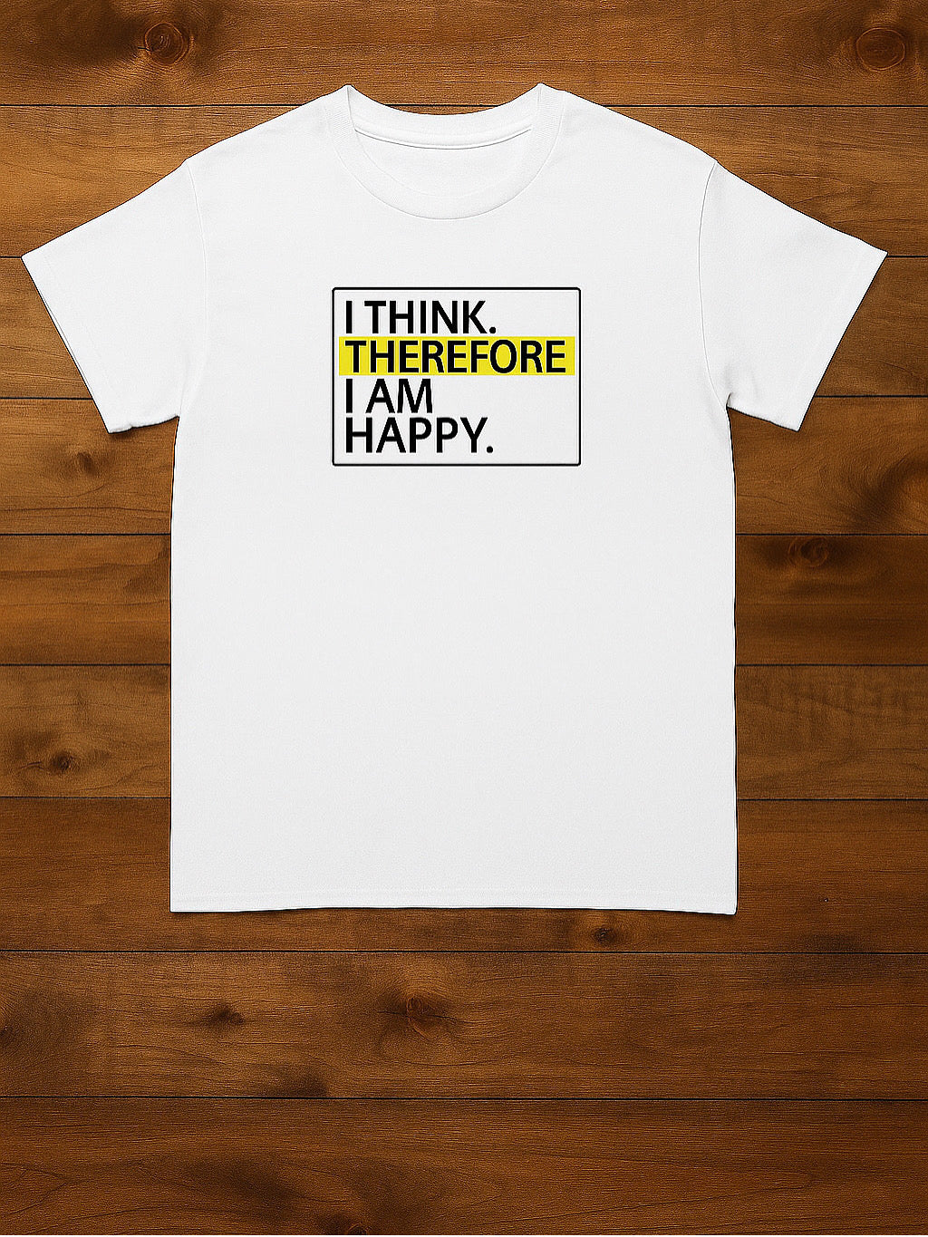 THEREFORE Happy Tee