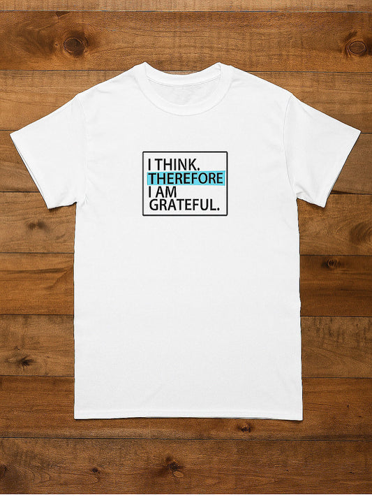 THEREFORE Grateful Tee