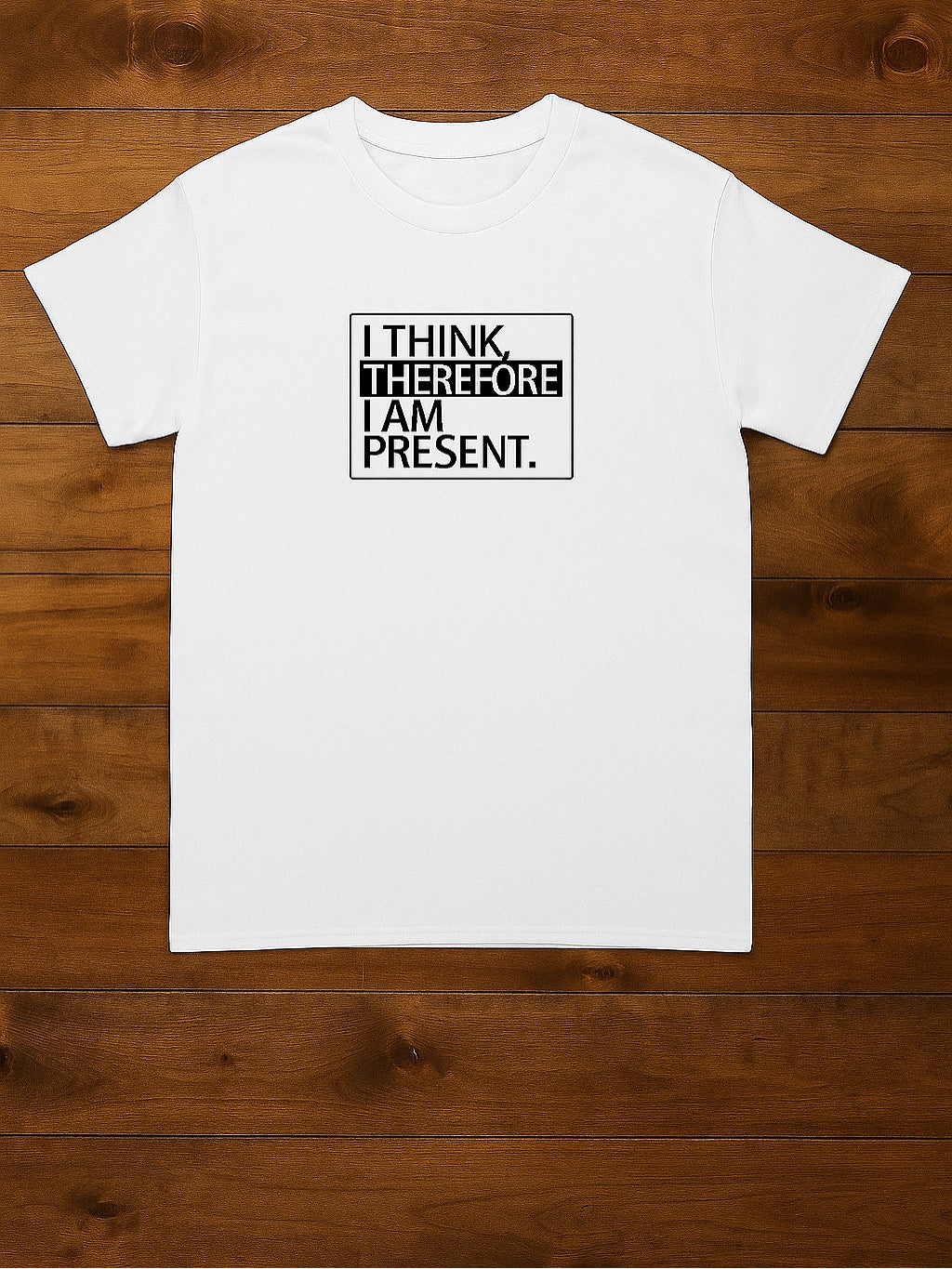THEREFORE Present Tee
