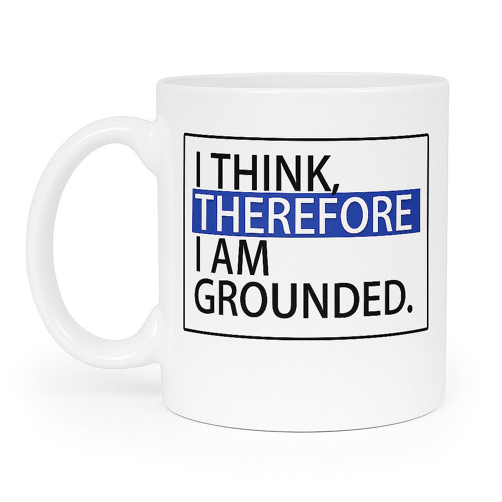 THEREFORE Grounded Mug