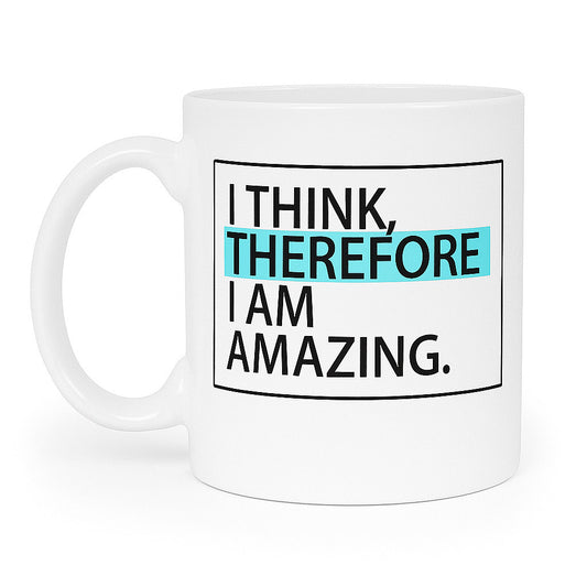 THEREFORE Amazing Mug
